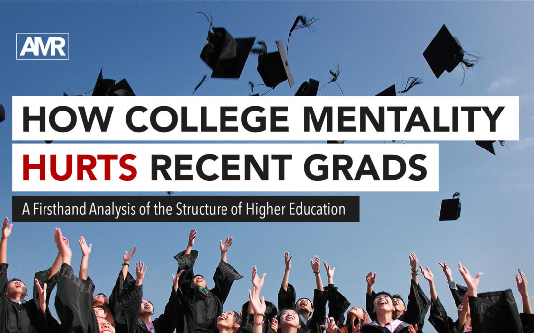 How College Mentality Hurts Recent Grads